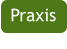Praxis