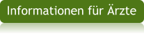 Informationen für Ärzte
