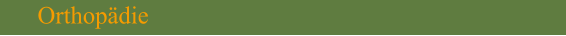 Orthopädie