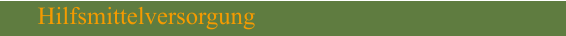 Hilfsmittelversorgung