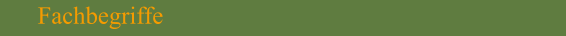 Fachbegriffe
