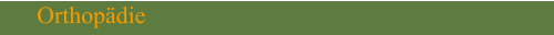 Orthopädie