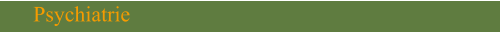 Psychiatrie